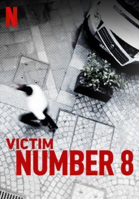 Victim Number 8 / La víctima número 8 (2018)