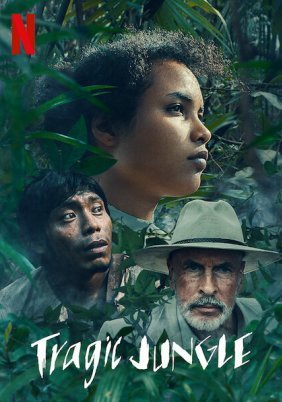Tragic Jungle / Selva trágica (2020)