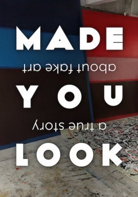 Made You Look: A True Story About Fake Art (2020)