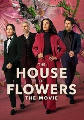 Το Σπίτι των Λουλουδιών: Η Ταινία / The House of Flowers: The Movie (2021)