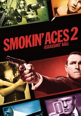Smokin' Aces 2: Assassins' Ball (2010)
