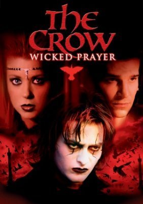 The Crow: Wicked Prayer (2005)