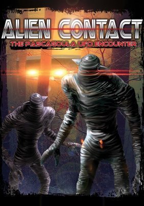 Alien Contact: The Pascagoula UFO Encounter (2020)