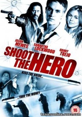 Shoot the Hero (2010)