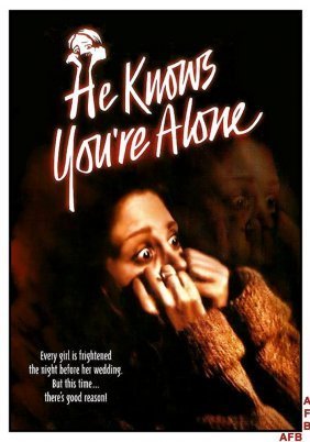 He Knows You're Alone (1980)