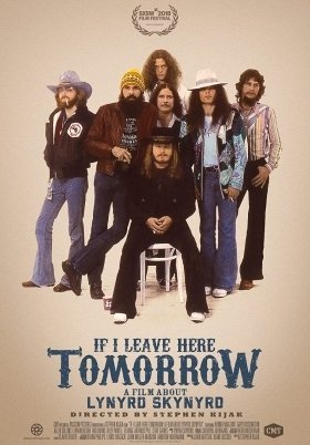 If I Leave Here Tomorrow: A Film About Lynyrd Skynyrd (2018)
