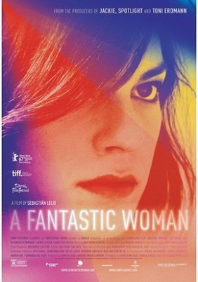 Una Mujer Fantástica / A Fantastic Woman / Μια φανταστική γυναίκα (2017)