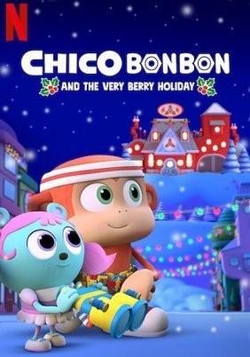 Καλές Μουρογιορτές / Chico Bon Bon and the Very Berry Holiday (2020)