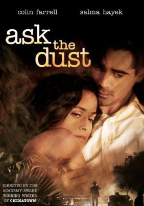 Ask the Dust / Ρώτα τον Ανεμο (2006)