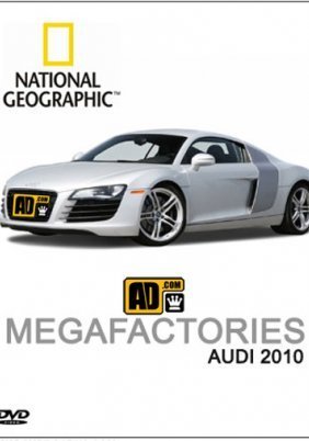 National Geographic Megafactories: Audi R8 (2009)