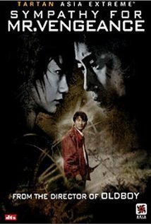 Η τελευταία εκδίκηση / Sympathy for Mr. Vengeance / Boksuneun naui geot (2002)