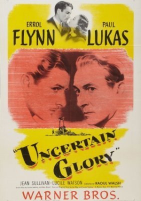 Uncertain Glory (1944)