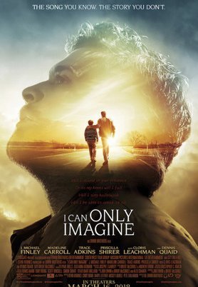 I Can Only Imagine (2018)