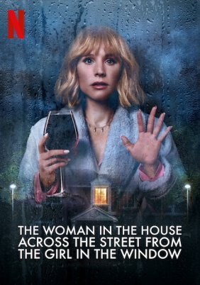 The Woman in the House Across the Street from the Girl in the Window (2022)