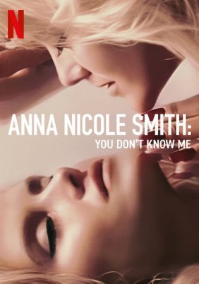 Anna Nicole Smith: You Don't Know Me (2023)
