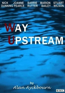 Εντελως Κοντρα Στο Ρευμα / Way Upstream (1987)