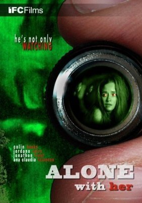 Alone with Her (2006)