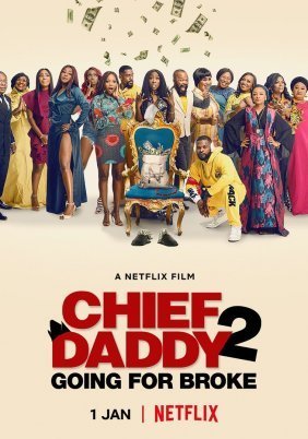 Chief Daddy 2: Going for Broke (2022)