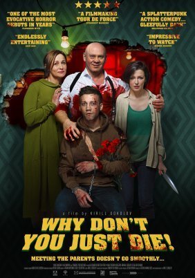 Why Don't You Just Die! / Papa, sdokhni (2018)
