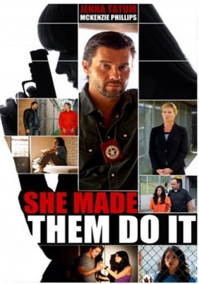 She Made Them Do It (2013)