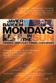 Mondays in the Sun / Los lunes al sol (2002)