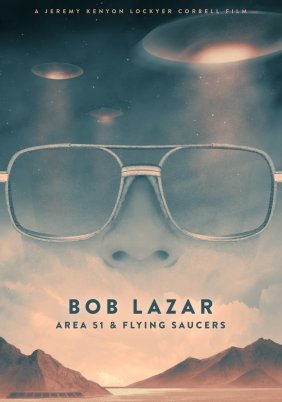 Bob Lazar: Area 51 and Flying Saucers (2018)