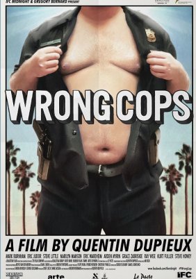 Wrong Cops (2013)