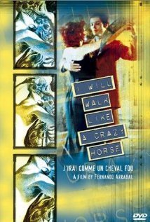 I Will Walk Like a Crazy Horse / J'irai comme un cheval fou (1973)