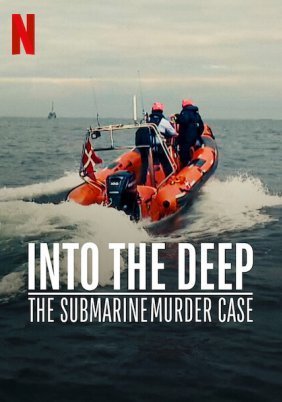Into the Deep: The Submarine Murder Case (2020)