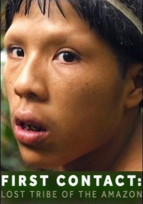 First Contact: Lost Tribe of the Amazon (2016)