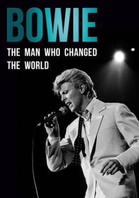 Bowie: The Man Who Changed the World (2016)