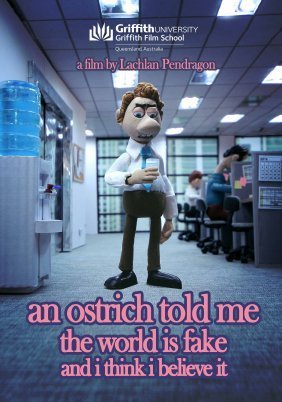 An Ostrich Told Me the World Is Fake and I Think I Believe It (2022)