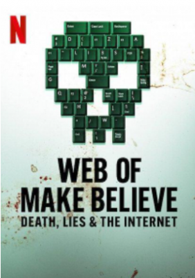 Web of Make Believe: Death, Lies and the Internet (2022)