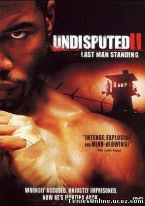 Undisputed II: Last Man Standing / Ο κυρίαρχος του παιχνιδιού 2 (2006)
