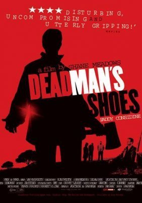 Dead Man's Shoes (2004)