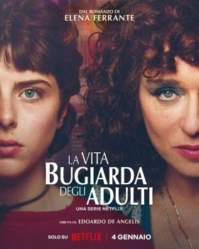 Η Απατηλή Ζωή των Ενηλίκων / The Lying Life of Adults / La vita bugiarda degli adulti (2023)
