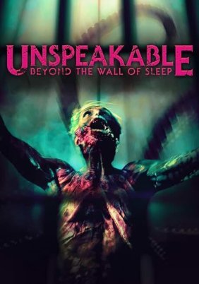 Unspeakable: Beyond The Wall of Sleep (2024)
