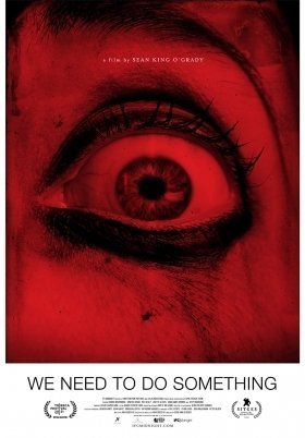 We Need to Do Something (2021)