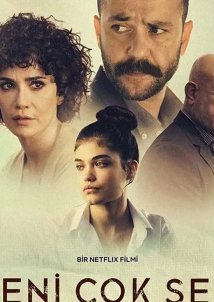 Αγάπα Εμένα αντί για Εκείνη / Love Me Instead / Beni Çok Sev (2021)