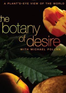 Ο Θαυμαστός Κόσμος των Φυτών / The Botany of Desire (2009)