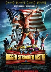 Bigger Stronger Faster* (2008)