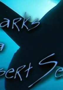 Sharks ia a Desert Sea / Ο μεγάλος Λευκός καρχαρίας (1999)