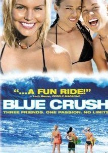 Blue Crush / Η μαγεία του σέρφινγκ (2002)