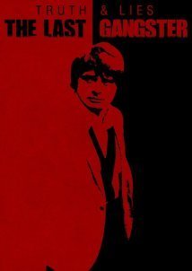 Truth and Lies: The Last Gangster (2022)