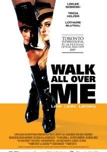 Walk All Over Me (2007)