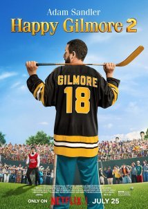 Happy Gilmore 2 / Ο Εξωφρενικός Κύριος Γκίλμορ 2 (2025)