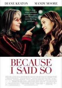 Because I Said So / Η Μάνα Εχει Πάντα Δίκιο (2007)