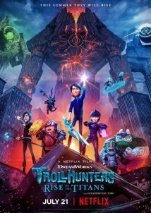 Κυνηγοί Τρολ: Το Ξύπνημα των Τιτάνων / Trollhunters: Rise of the Titans (2021)