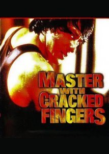 Snake Fist Fighter / Master with Cracked Fingers (1973)