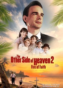 The Other Side of Heaven 2: Fire of Faith (2019)